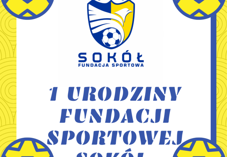 1 urodziny Fundacji Sportowej Sokół ! ￼
